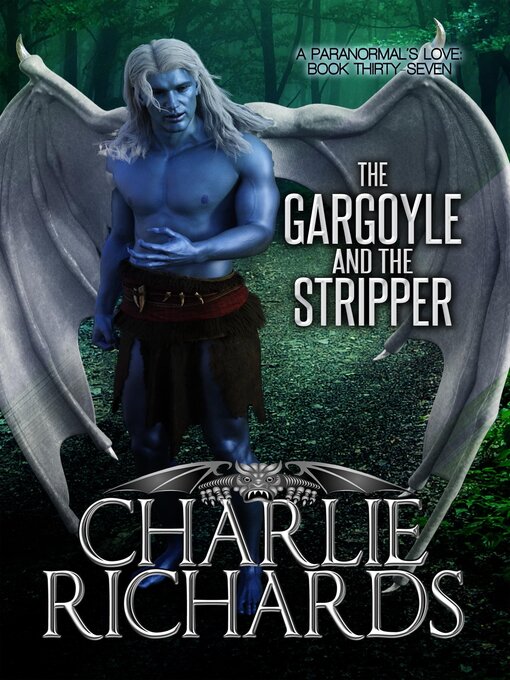 Title details for The Gargoyle and the Stripper by Charlie Richards - Available